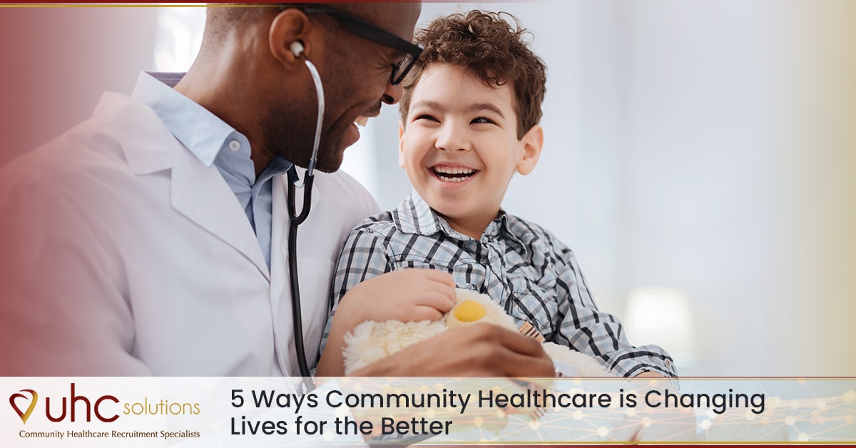 5 Ways Community Healthcare is Changing Lives for the Better